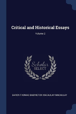 Book cover for Critical and Historical Essays; Volume 2