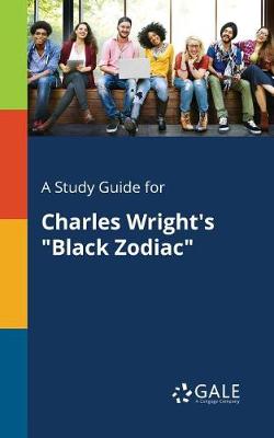 Book cover for A Study Guide for Charles Wright's Black Zodiac