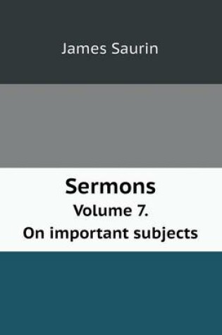 Cover of Sermons Volume 7. On important subjects