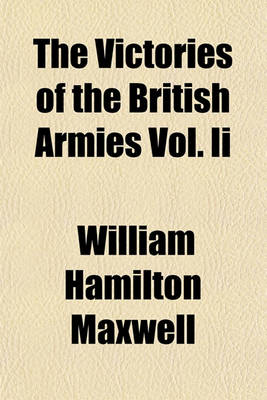 Book cover for The Victories of the British Armies Vol. II