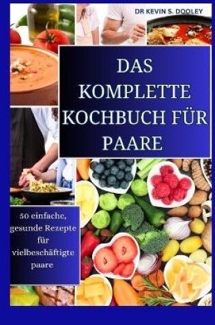 Cover of Das Komplette Kochbuch F�r Paare