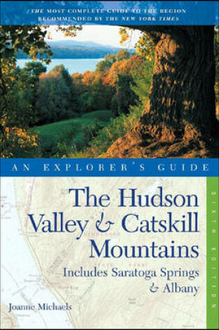 Cover of The Hudson Valley & Catskill Mountains: An Explorer's Guide