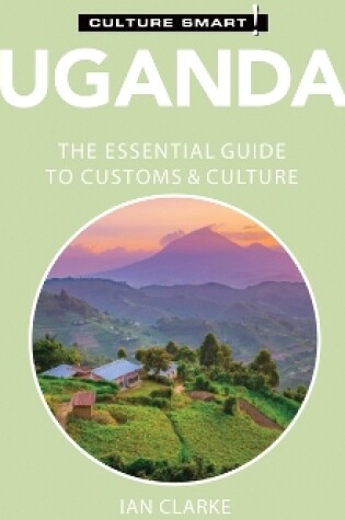 Cover of Uganda - Culture Smart!: The Essential Guide to Customs & Culture