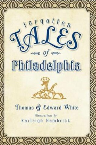 Cover of Forgotten Tales of Philadelphia