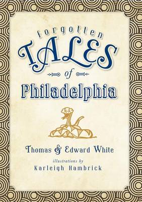 Book cover for Forgotten Tales of Philadelphia