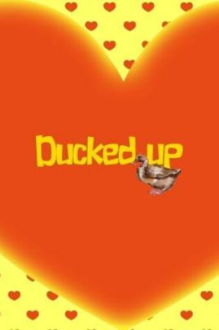 Cover of Ducked Up