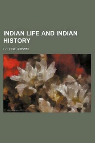 Cover of Indian Life and Indian History