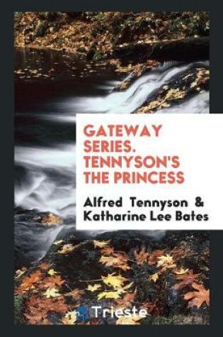 Cover of Gateway Series. Tennyson's the Princess