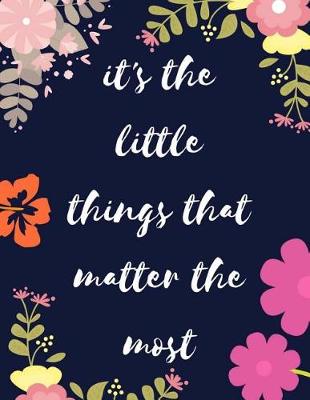 Book cover for It's the Little Things That Matter the Most