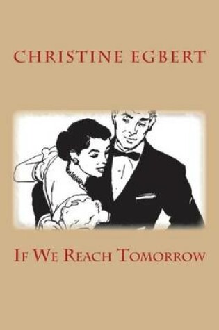 Cover of If We Reach Tomorrow