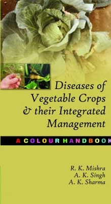 Book cover for Diseases of Vegetable Crops and Their Integrated Management