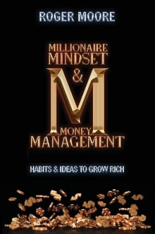 Cover of Millionaire Mindset and Money Management