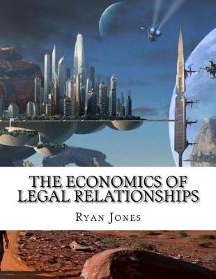 Book cover for The Economics of Legal Relationships