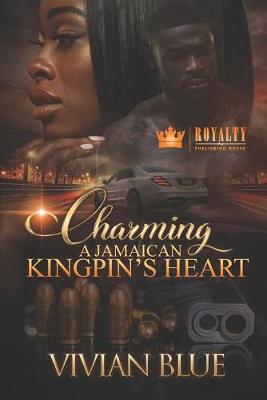 Book cover for Charming A Jamaican Kingpin's Heart