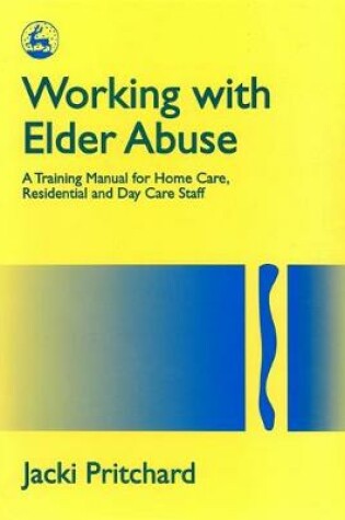 Cover of Working with Elder Abuse