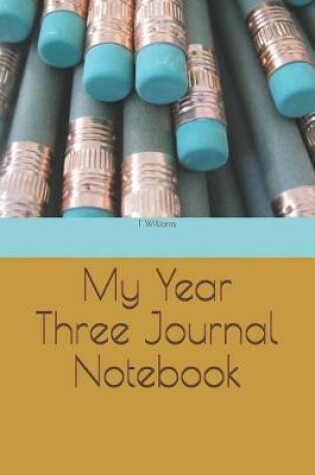 Cover of My Year Three Journal Notebook