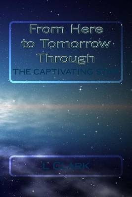 Book cover for From Here to Tomorrow Through The Captivating Star