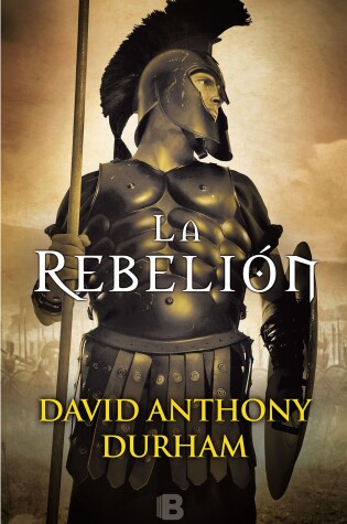 Cover of La Rebelión / The Risen: A Novel of Spartacus