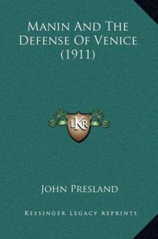 Cover of Manin and the Defense of Venice (1911)