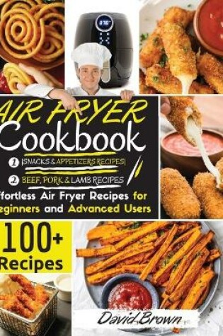 Cover of Air Fryer Cookbook BEEF PORK, LAMB and SNACKS