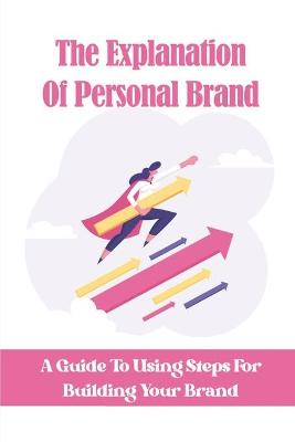 Cover of The Explanation Of Personal Brand