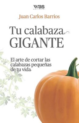 Book cover for Tu Calabaza Gigante