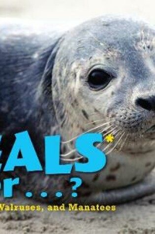 Cover of Do Seals Ever . . . ?