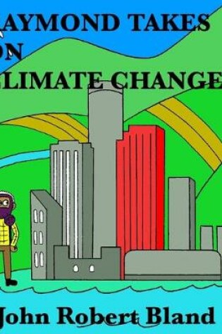 Cover of Raymond Takes On Climate Change