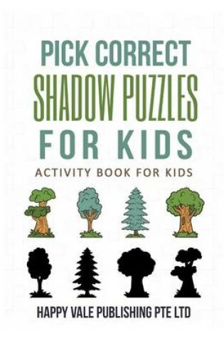 Cover of Pick Correct Shadow Puzzles for Kids