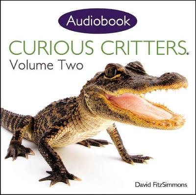 Book cover for Curious Critters Volume Two (Audiobook CD)