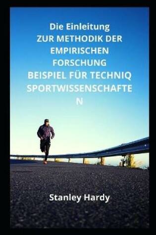 Cover of Die Einleitung ZUR METHODIK DER EMPIRISCHEN FORSCHUNG BEISPIEL FUER TECHNIQ SPORTWISSENSCHAFTEN