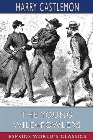 Cover of The Young Wild-Fowlers (Esprios Classics)