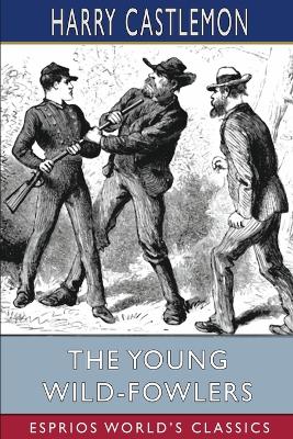 Book cover for The Young Wild-Fowlers (Esprios Classics)