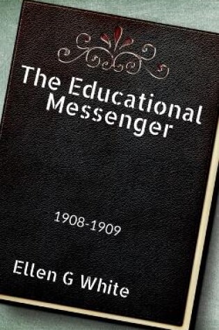 Cover of The Educational Messenger (1908-1909)