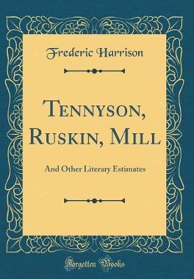 Book cover for Tennyson, Ruskin, Mill