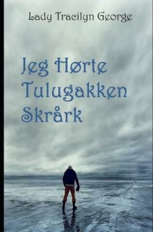 Cover of Jeg Horte Tulugakken Skrark