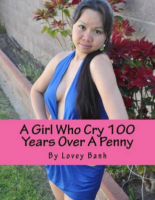 Book cover for A Girl Who Cry 100 Years Over a Penny