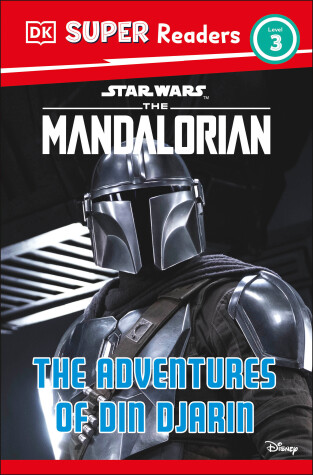Cover of DK Super Readers Level 3 Star Wars The Mandalorian The Adventures of Din Djarin