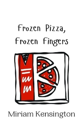 Cover of Frozen Pizza, Frozen Fingers