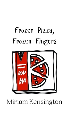 Book cover for Frozen Pizza, Frozen Fingers