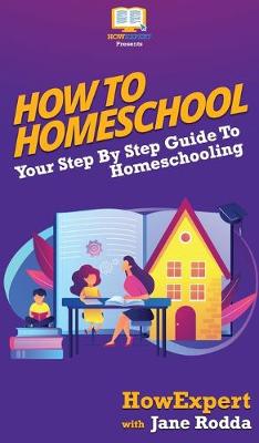 Book cover for How To Homeschool