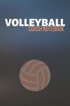 Book cover for Volleyball Coach Notebook