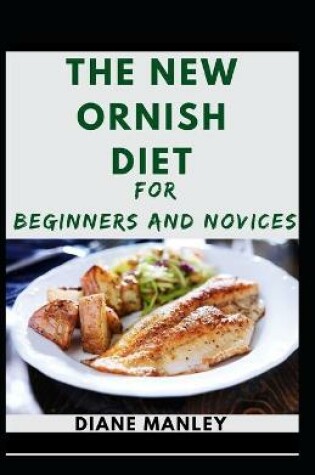 Cover of The New Ornish Diet For Beginners And Novices