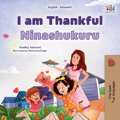 Cover of I am Thankful (English Swahili Bilingual Children's Book)