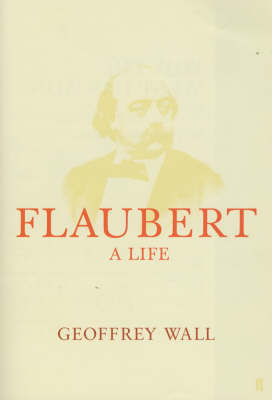 Book cover for Flaubert: A Life