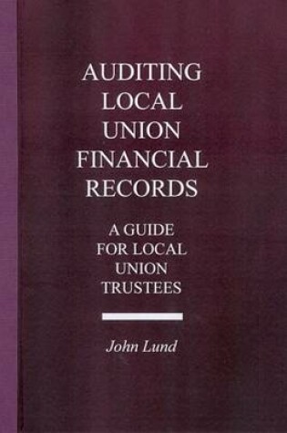 Cover of Auditing Local Union Financial Records