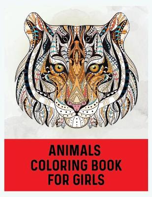 Book cover for Animals Coloring Book For Girls