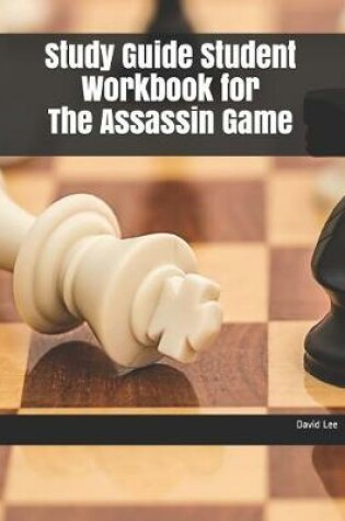 Cover of Study Guide Student Workbook for the Assassin Game