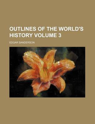 Book cover for Outlines of the World's History Volume 3