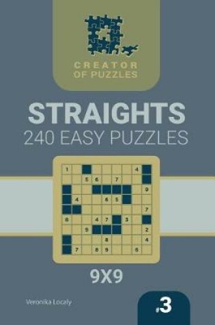 Cover of Creator of puzzles - Straights 240 Easy (Volume 3)